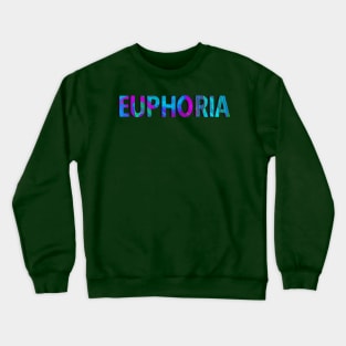 EUPHORIA Crewneck Sweatshirt